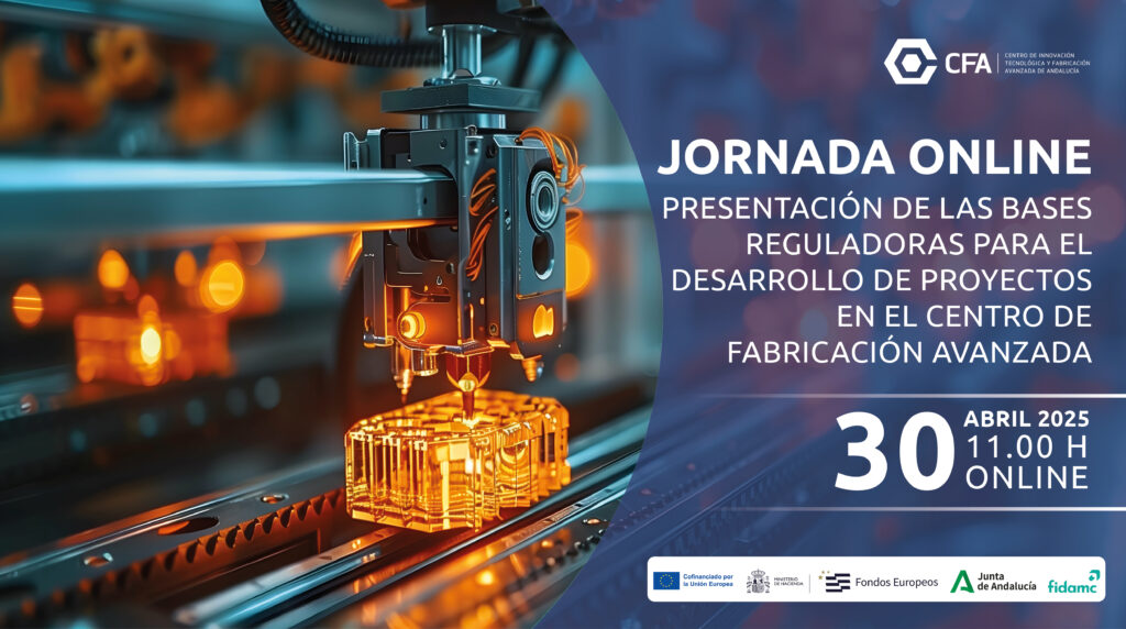 Jornada Online Presentación de las bases reguladoreas para el desarrollo de proyecto en el centro de fabricación Avanzada